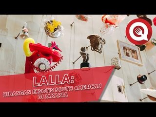 Lalla: Hidangan Eksotis South American di Jakarta
