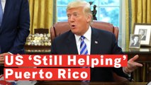Trump Says U.S. Did 'Fantastic Job' Helping Puerto Rico After Nearly 3,000 Reported Dead