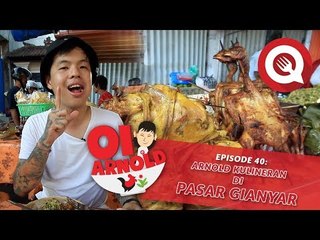 Oi Arnold Ep. 40: Arnold Kulineran di Pasar Gianyar