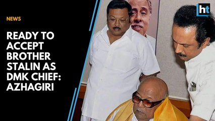 Ready to accept brother Stalin as DMK chief: Azhagiri
