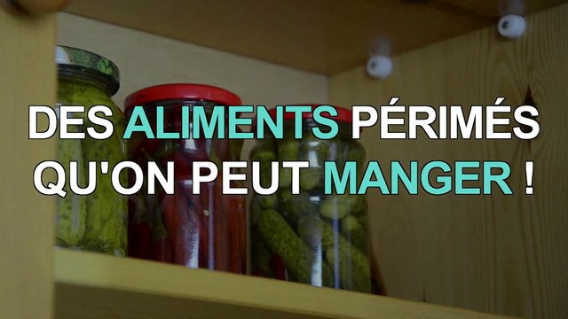 3 aliments que vous pouvez manger périmés