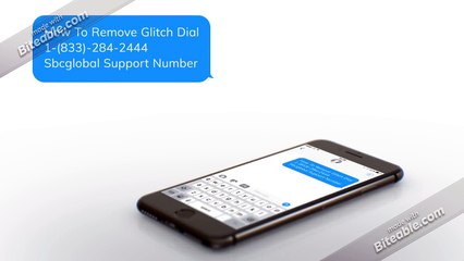 How To Remove Glitch Dial 1-(833)-284-2444 Sbcglobal Support Number