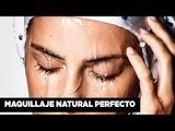 7 pasos para conseguir el maquillaje natural perfecto