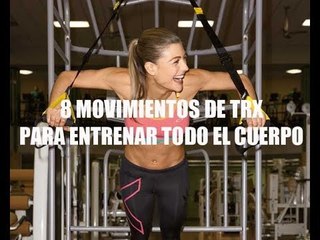 8 movimientos con TRX para entrenar todo el cuerpo