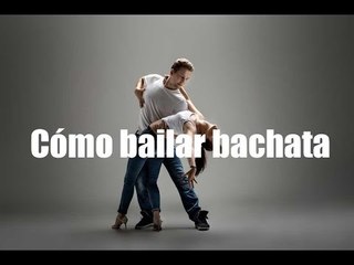 Cómo bailar bachata