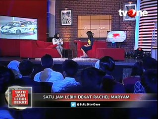 Satu Jam Lebih Dekat dengan Rachel Maryam (Bagian 4)