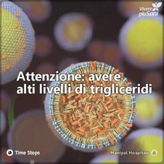 Forse hai i trigliceridi alti e non lo sai. Ti spieghiamo quali sono i sintomi associati