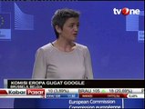 Komisi Eropa Tuding Google Langgar UU Anti Monopoli