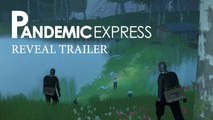 Pandemic Express - Trailer d'annonce