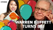 It's Warren Buffett's Birthday! 3 Things to Know Today.