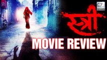 Stree Movie Review | Rajkummar Rao | Shraddha Kapoor | Pankaj Tripathi