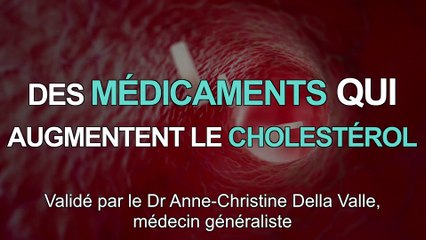 Cholestérol : 3 médicaments à éviter