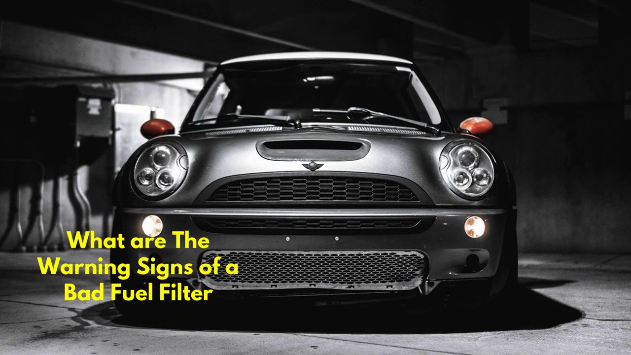 What are the Warning Signs of a Bad Fuel Filter