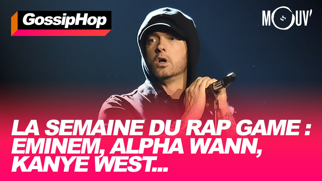 La semaine du rap game : Eminem, Alpha Wann, Kanye West...  #GOSSIPHOP
