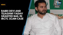 Rabri Devi and Tejashwi Yadav granted bail in IRCTC scam case