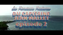 LES MONSIEURS MADAMES DU CAPITAINE JEAN MALLET EPISODE 2