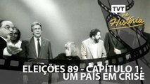 TVT na História Especial Eleições 1989 - Capítulo 1: um país em crise