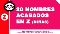 20 nombres para niñas terminados en Z - los mejores nombres de bebé - www.nombresparamibebe.com