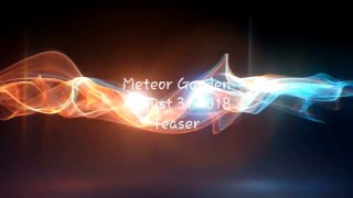 Meteor Garden - August 31 2018 Teaser - Ang Secretong Tinatago ni Shan Cai