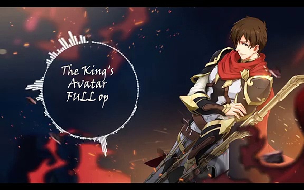 The King's Avatar - 全职高手  「Extended OP」Xin Yang BYZhang Jie