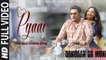 Pyaar (Full Video) Veet Baljit & Shipra Goyal | Dakuaan Da Munda | New Punjabi Love Song 2018 HD