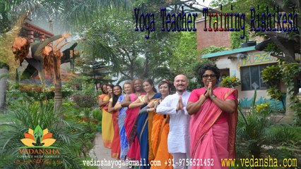 Vedansha Yoga Teacher Training in Rishikesh India