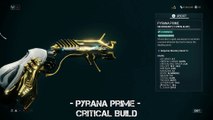 Warframe: Pyrana Prime - Critical Build - Update 23.0.6 