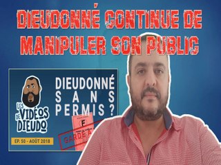 Dieudonné continue de manipuler son public avec son histoire de permis de conduire