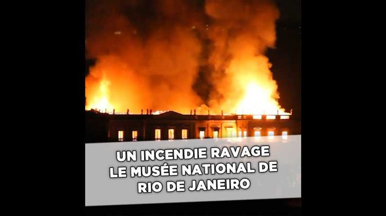 Un incendie ravage le Musée national de Rio de Janeiro