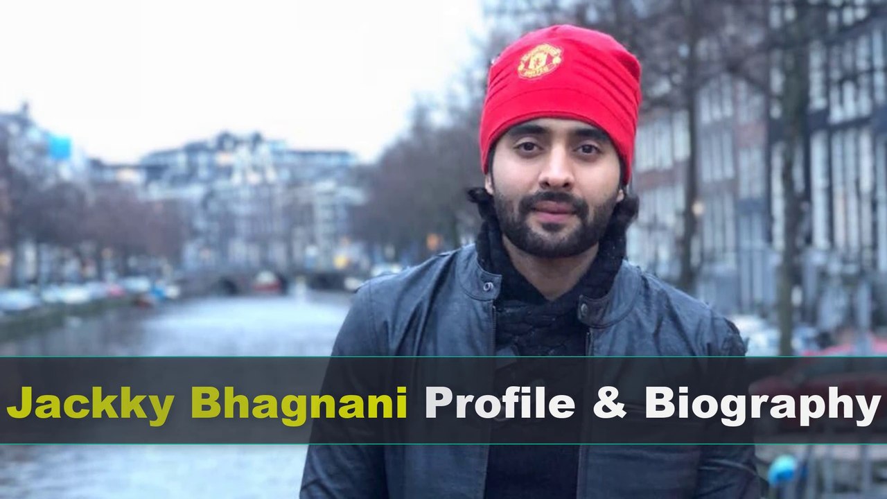 Jackky Bhagnani Biography | Age | Father | Wife | Height and Movies