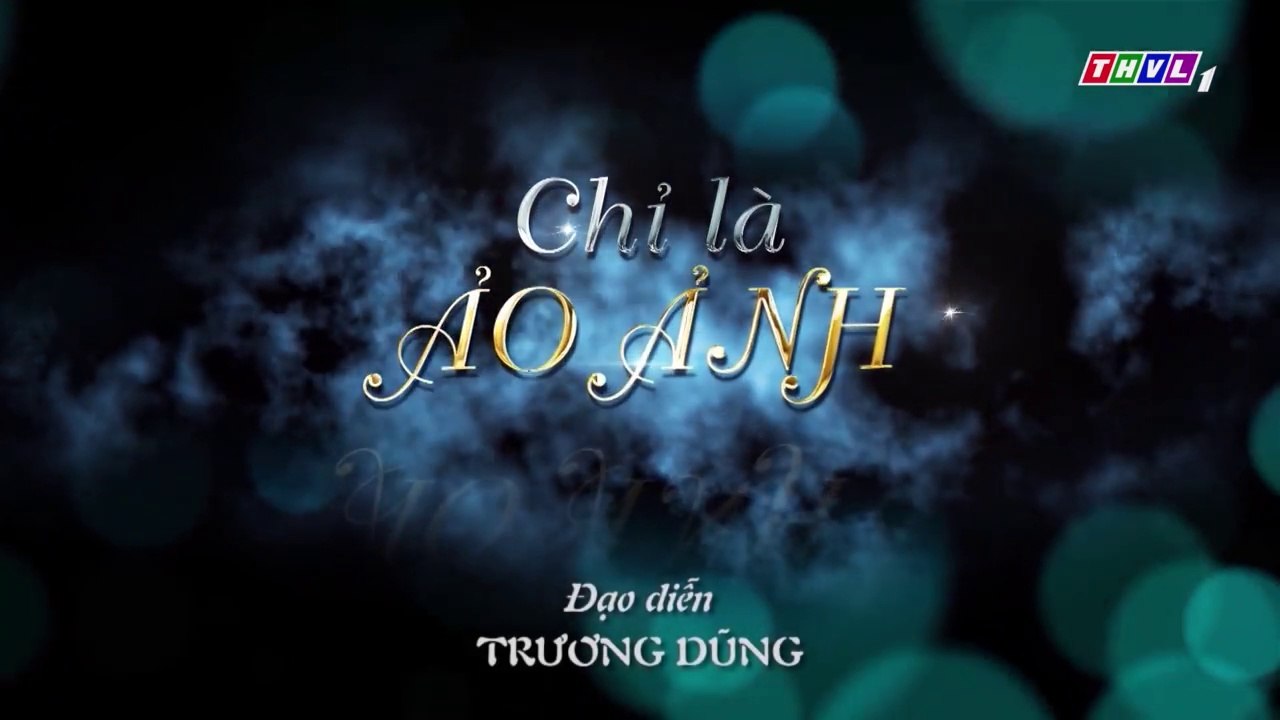 Phim Chỉ Là Ảo Ảnh Tập 27 - Phim Việt Nam
