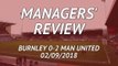 Burnely 0-2 Manchester United - Managers' review