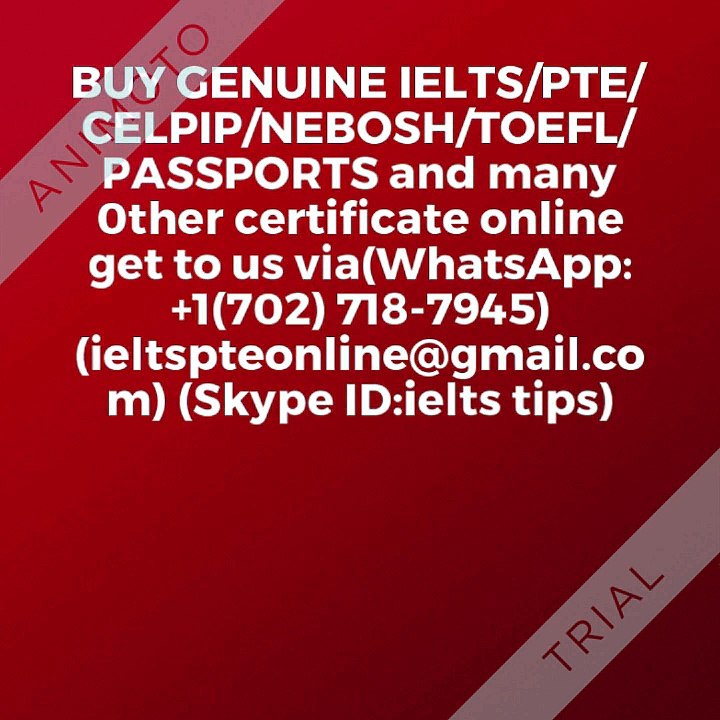PURCHASE IELTS IN MIDDLE EAST(WhatsApp:+1(702) 718-7945)purchase real ielts/pte/celpip for australia,canada and UK migration