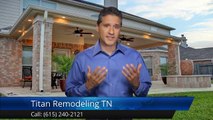 Titan Remodeling TN Franklin Incredible 5 Star Review by James Q.