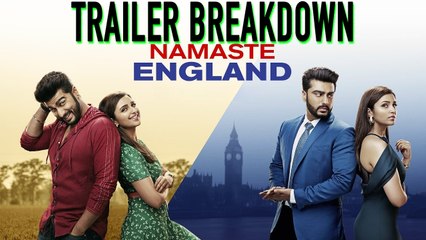 Namaste England | Trailer Breakdown | Arjun Kapoor, Parineeti Chopra |
