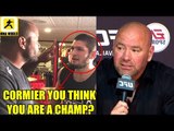 Khabib Nurmagomedov and Daniel Cormier argue and go back and forth,Dana on Critising UFC fighters