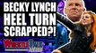 10 BEST Wrestlers IN THE WORLD RANKED! Becky Lynch HEEL TURN SCRAPPED! | WrestleTalk News Aug. 2018