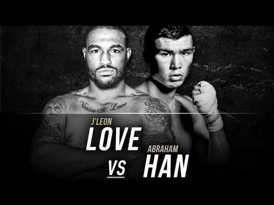 J'Leon Love vs Abraham Han (Highlights)