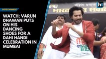 Watch: Varun Dhawan puts on his dancing shoes for a Dahi Handi celebration in Mumbai