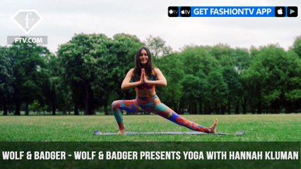 Wolf & Badger Presents Yoga with Hannah Kluman | FashionTV | FTV