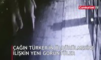 Çağın Türker'in öldürülmesine ilişkin yeni görüntüler ortaya çıktı