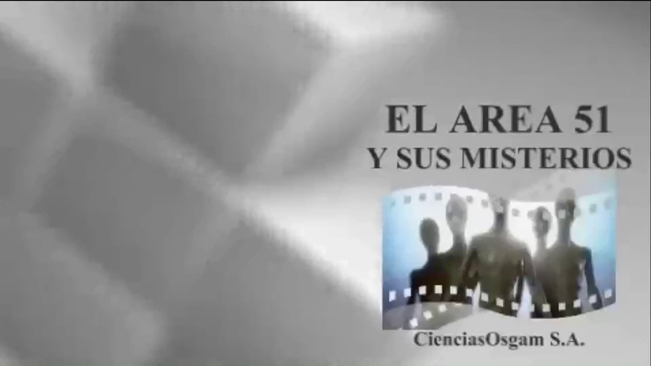 EL ÁREA 51 Y SUS MISTERIOS : DOCUMENTAL COMPLETO