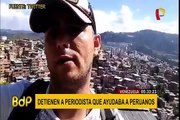 Venezuela: detienen a periodista que ayudaba a colegas peruanos