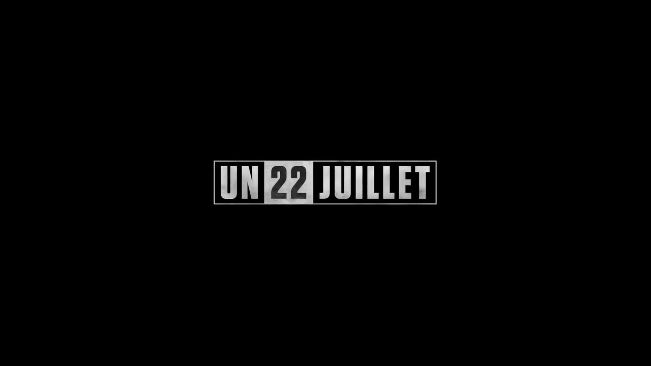 Un 22 juillet - Bande-annonce 1 VOST
