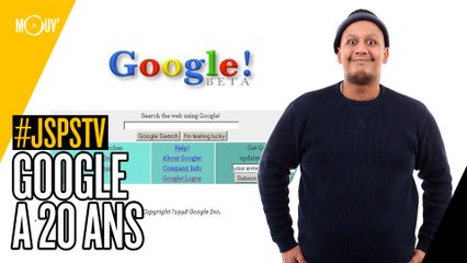 Je sais pas si t'as vu... Google a 20 ans