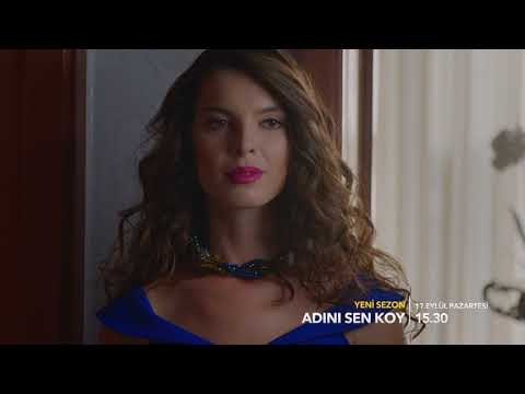 Adını Sen Koy yeni sezonuyla 17 Eylül Pazartesi Star'da!