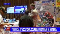 Technical at vocational courses, paiigtingan pa ng TESDA