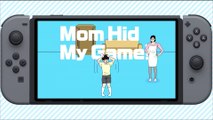 Mom Hid My Game! - Trailer Switch