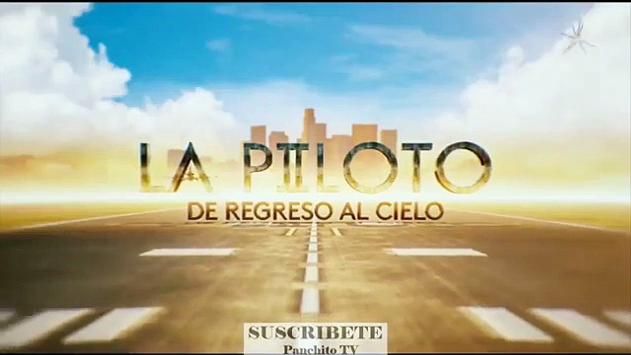 La Piloto 2 Capitulo 60 Completo HD, La Piloto 2 Capitulo 60 Completo HD