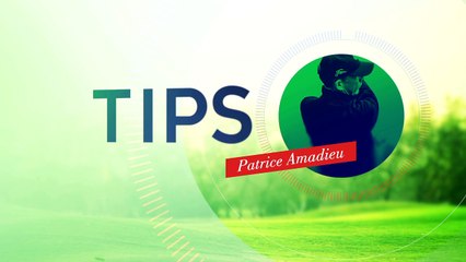 Les Tips de Patrice Amadieu (n°16)
